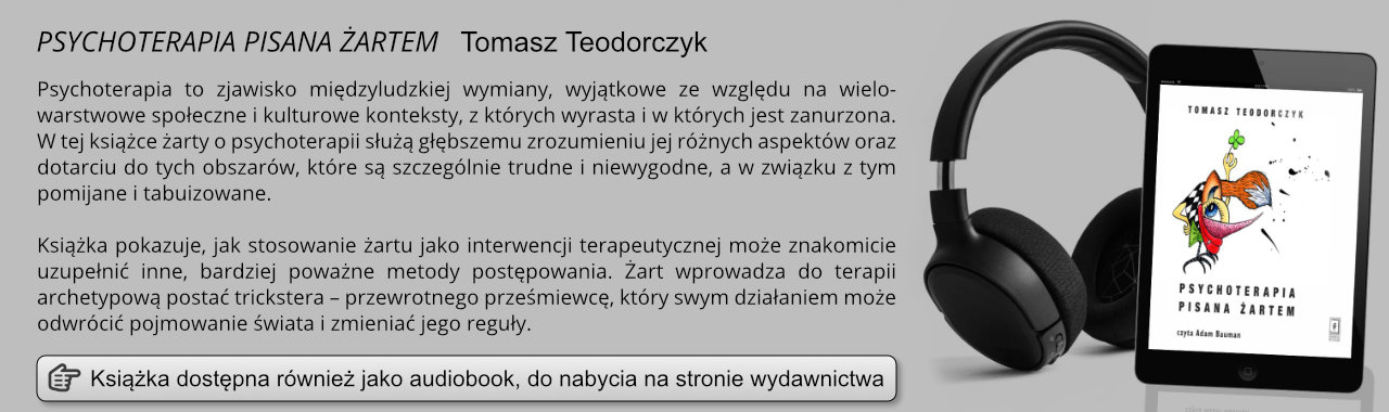 Psychoterapia pisana żartem – Tomasz Teodorczyk